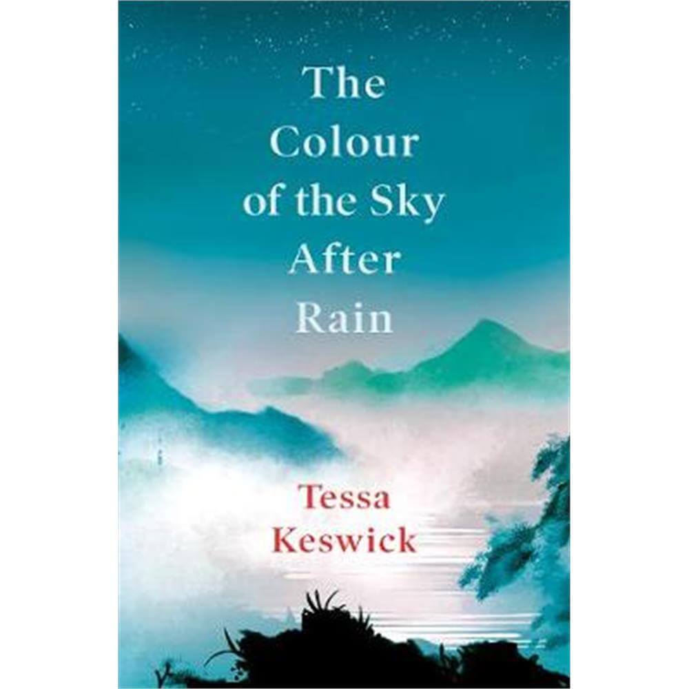 The Colour of the Sky After Rain (Hardback) - Tessa Keswick